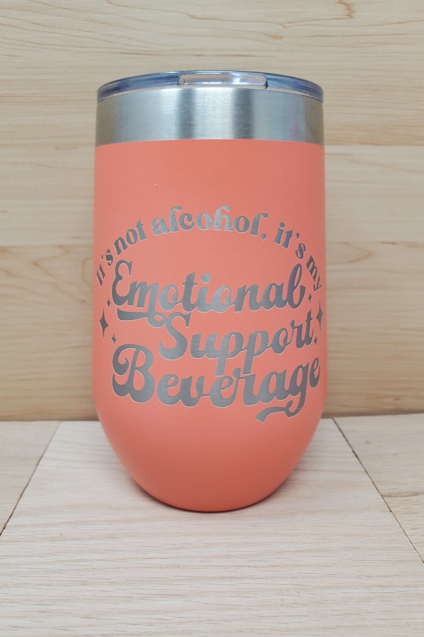It's Not Alcohol, It's My Emotional Support Beverage Wine Tumbler (16oz, 12oz)